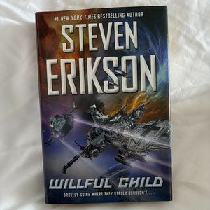 Willful Child by Steven Erikson ( Hardcover)